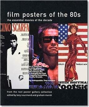 обложка книги Film Posters of the 80s: The Essential Movies of the Decade книга Film Posters of the 80s: The Essential Movies of the Decade, автор: Tony Nourmand, Graham Marsh